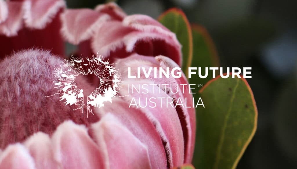 Living Future Institute&nbsp;Australia